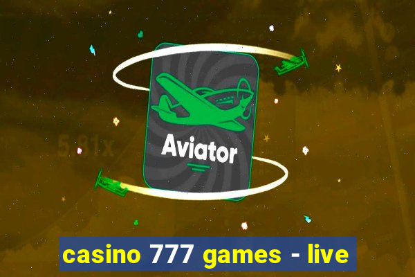 casino 777 games - live