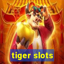 tiger slots