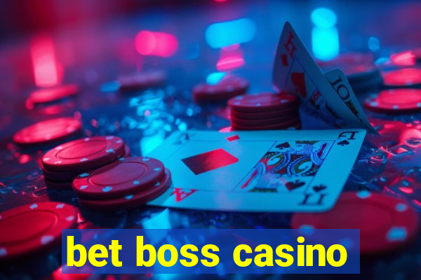 bet boss casino