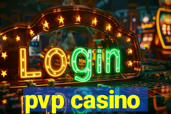 pvp casino