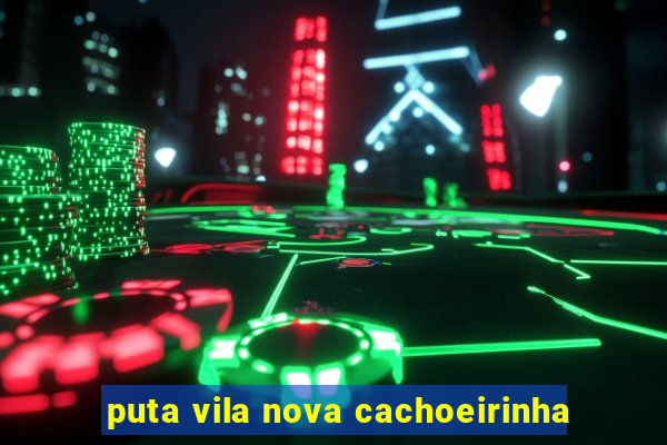 puta vila nova cachoeirinha