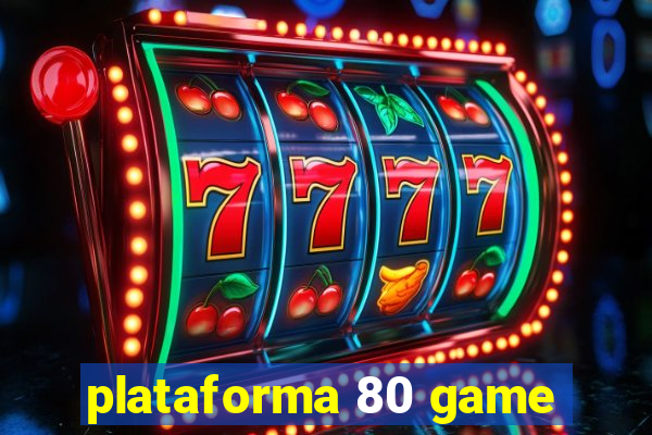 plataforma 80 game