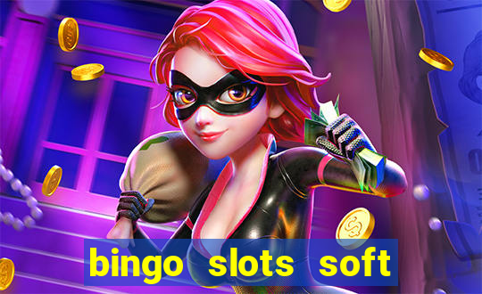 bingo slots soft é confiável