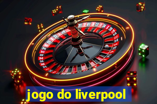 jogo do liverpool