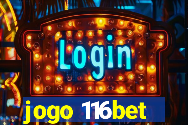 jogo 116bet