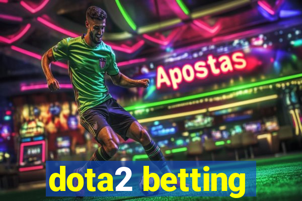 dota2 betting