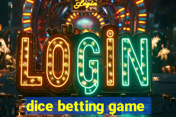 dice betting game