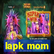 lapk mom