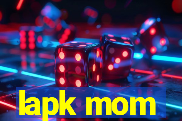 lapk mom