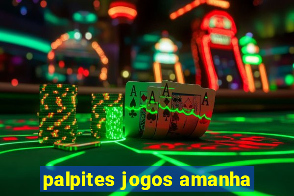 palpites jogos amanha