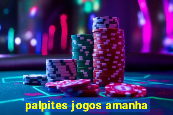 palpites jogos amanha