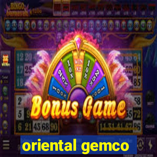 oriental gemco