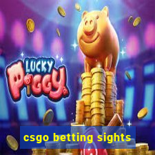 csgo betting sights