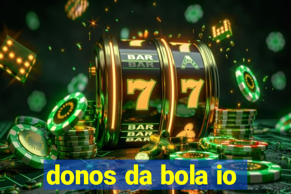 donos da bola io