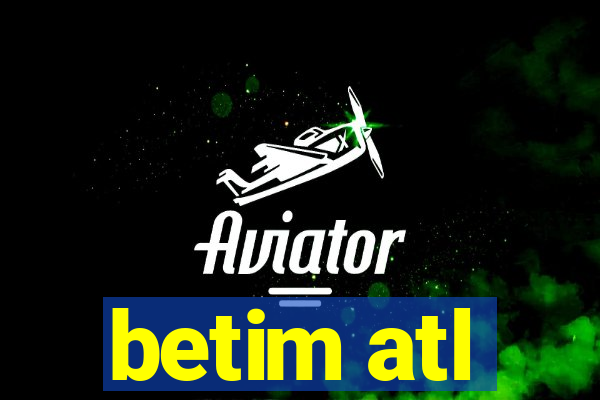 betim atl