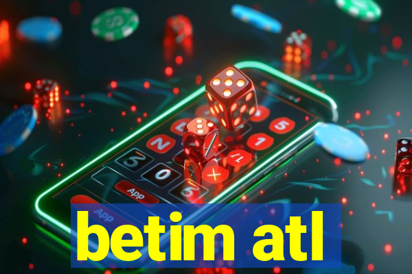 betim atl