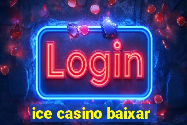 ice casino baixar