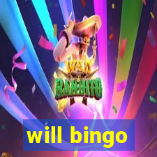 will bingo