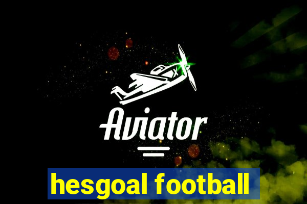 hesgoal football