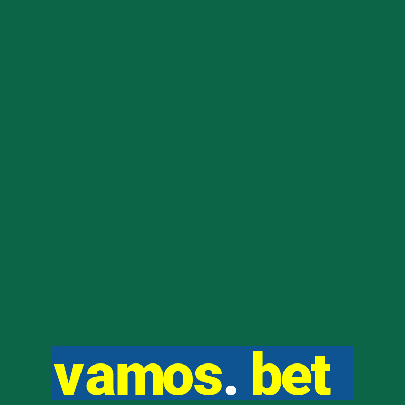 vamos. bet