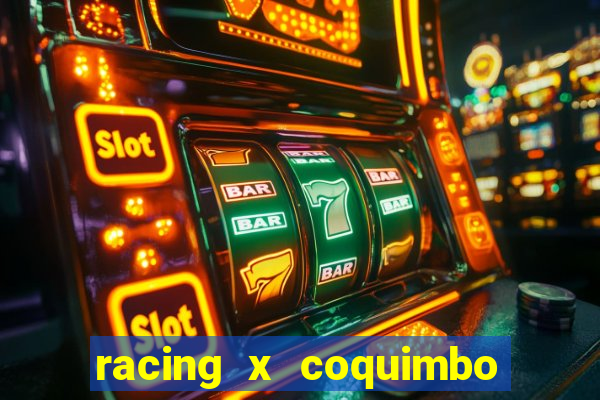 racing x coquimbo unido palpite