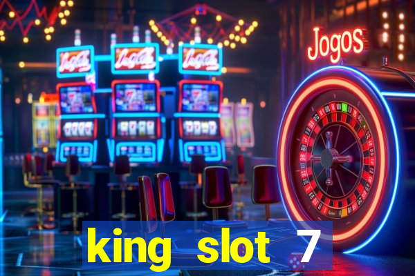 king slot 7 reclame aqui