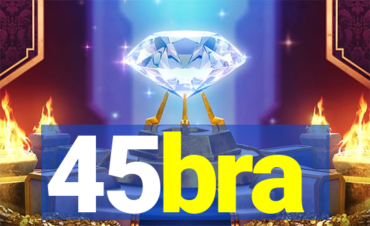 45bra