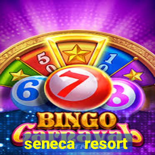 seneca resort casino niagara