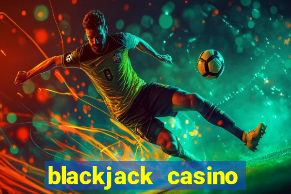 blackjack casino online game