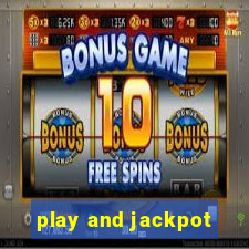 play and jackpot