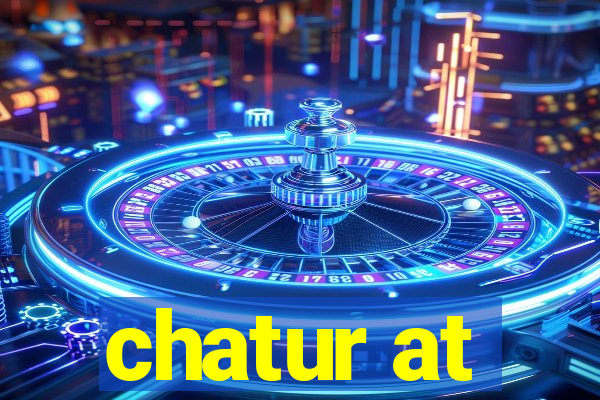 chatur at