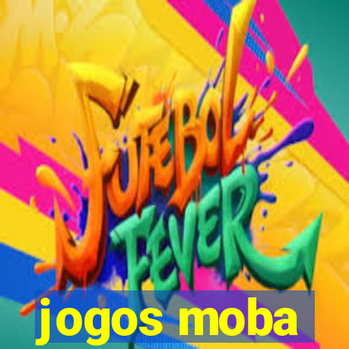 jogos moba