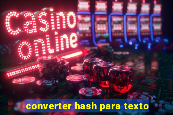 converter hash para texto