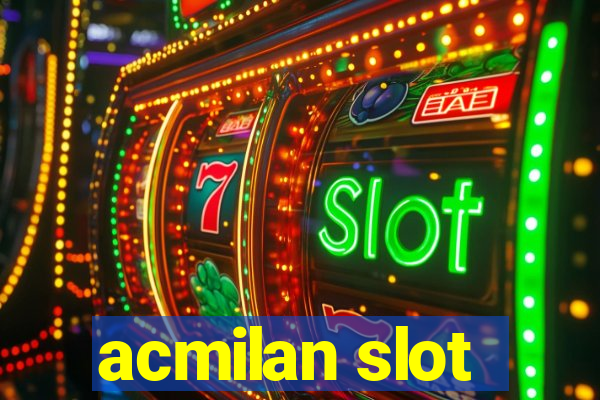 acmilan slot