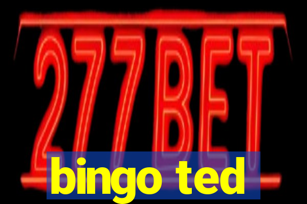 bingo ted