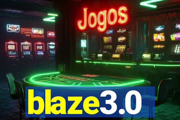 blaze3.0