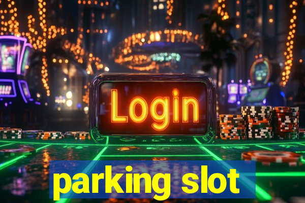 parking slot