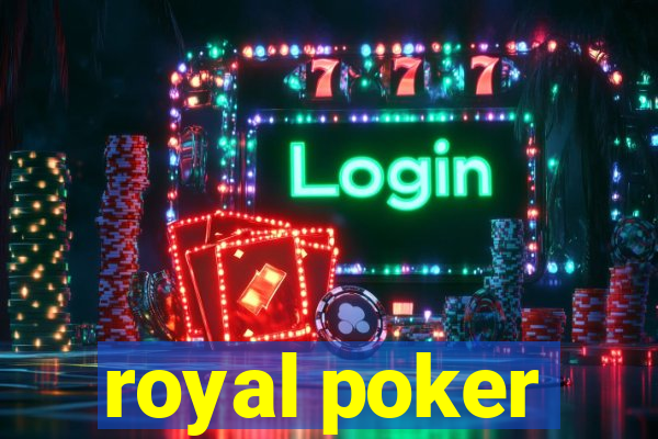 royal poker