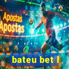 bateu bet l