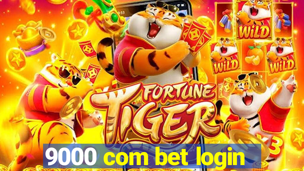 9000 com bet login