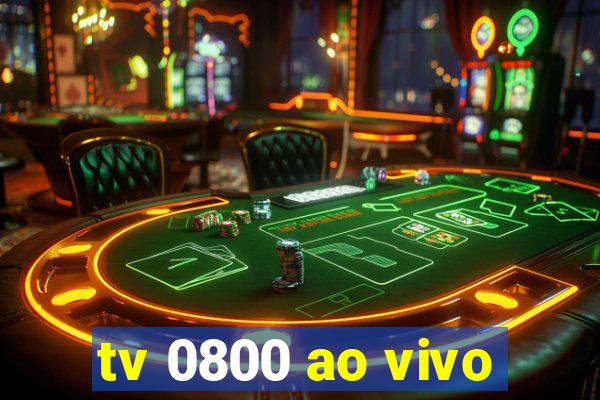 tv 0800 ao vivo