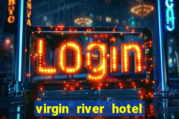 virgin river hotel and casino in mesquite nevada