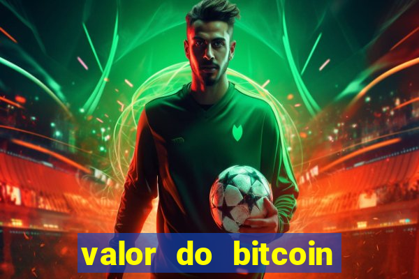 valor do bitcoin em 2020 em reais