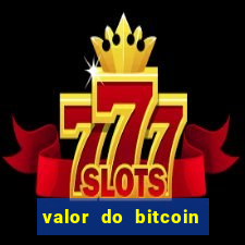 valor do bitcoin em 2020 em reais