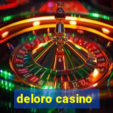 deloro casino