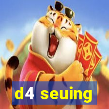 d4 seuing