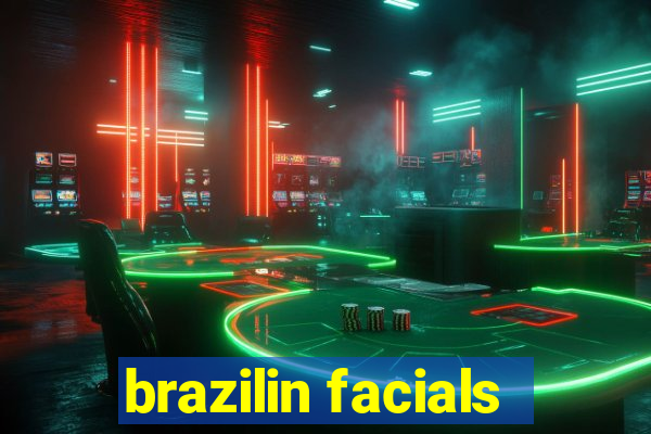 brazilin facials