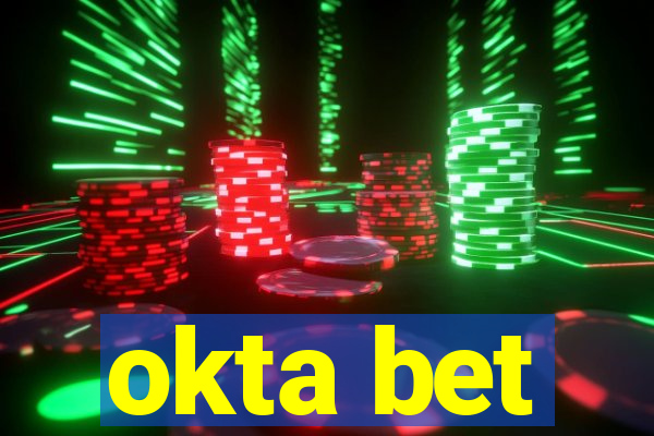 okta bet