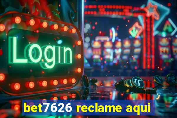 bet7626 reclame aqui