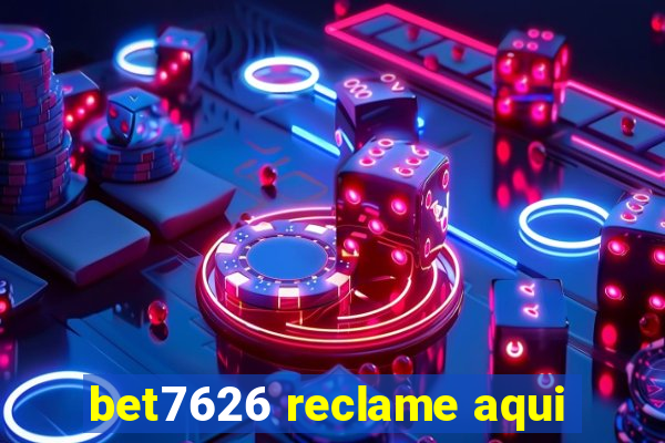 bet7626 reclame aqui